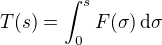 $T(s) = \int_0^s F(\sigma)\,\mathrm{d}\sigma$