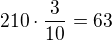$210 \cdot \frac {3}{10}=63$
