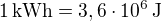 $1\operatorname{kWh} = 3,6\cdot10^6\operatorname{J}$