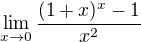 $\lim_{x\to0}\frac{(1+x)^{x}-1}{x^{2{}}}$