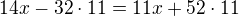 $14x-32\cdot11=11x+52\cdot11$