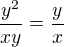 $\frac{y^2}{xy} = \frac{y}{x}$