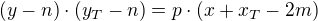 $(y-n)\cdot (y_{T}-n)=p\cdot (x+x_{T}-2m)$