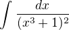 $\int_{}^{}\frac{dx}{(x^3+1)^{2}}$