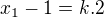 $x_{1}-1=k.2$