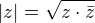 $|z| = \sqrt{z\cdot \bar{z}}$
