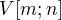 $V[m;n]$