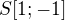 $S[1;-1]$