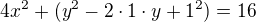 $4x^2+(y^2-2\cdot1\cdot y+1^2)=16$