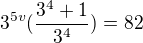 $3^{5v}(\frac{3^4+1}{3^4})=82$