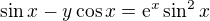 $\sin x-y\cos x=\mathrm{e}^{x}\sin ^{2}x$