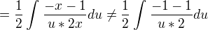 kopírovat do textarea $=\frac{1}{2}\int_{}^{}\frac{-x-1}{u*2x}du\neq\frac{1}{2}\int_{}^{}\frac{-1-1}{u*2}du$
