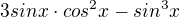 $3sinx \cdot cos^{2}x - sin^{3}x$