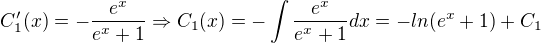 $C^\prime_1(x)=-\frac{e^{x}}{e^x+1}\Rightarrow C_1(x)=-\int\frac{e^x}{e^x+1}dx=-ln(e^x+1)+C_1$