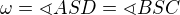 $\omega = \sphericalangle ASD =\sphericalangle BSC$