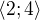 $\langle2;4\rangle$
