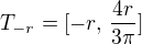 $T_{-r} = [-r,\, \frac{4r}{3\pi}]$
