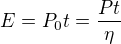 $E=P_0t=\frac{Pt}\eta$