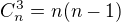 $C^{3}_{n}=n(n-1) $