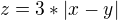 $z=3*|x-y|$