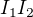 $I_{1}I_{2}$