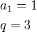 $a_1=1\nlq=3$