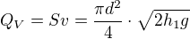 $Q_V=Sv=\frac{\pi d^2}{4}\cdot\sqrt{2h_1g}$
