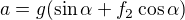 $a=g(\sin\alpha+f_2\cos\alpha)$