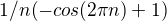 $1/n (-cos(2\pi n)+1)$