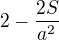 kopírovat do textarea $2-\frac{2S}{a^2}$