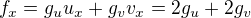 $f_{x}=g_u u_x+g_v v_x=2g_u+2g_v$