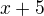 ${x+5}$