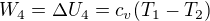 $W_{4}=\Delta U_{4}=c_{v}(T_{1}-T_{2})$