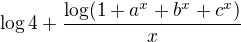 $\log 4 + \frac{\log (1 + a^x + b^x + c^x)}{x}$