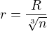 $r=\frac{R}{\sqrt[3]n}$