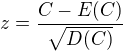 $z=\frac{C-E(C)}{\sqrt{D(C)}}$