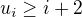 $u_i\geq i+2$