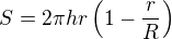 $S = 2 \pi h r \left (1 - \frac rR \right )$