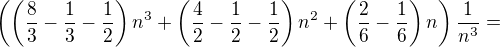kopírovat do textarea $\(\(\frac 83 -\frac 13 - \frac 12\)n^3 + \(\frac 42 -\frac 12 - \frac 12 \)n^2 +\(\frac 26 -\frac 16\)n\)\frac 1{n^3}=$