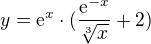 $y = \mathrm{e}^{x}\cdot (\frac{\mathrm{e}^{-x}}{\sqrt[3]{x}} + 2)$