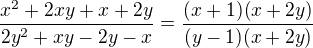 $\frac{x^2+2xy+x+2y}{2y^2+xy-2y-x}=\frac {(x+1)(x+2y)}{(y-1)(x+2y)}$