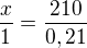 $\frac{x}{1}=\frac{210}{0,21}$