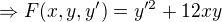 $\Rightarrow F(x,y,y') = y'^2+12xy$