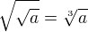 $\sqrt{\sqrt{a}} = \sqrt[3]{a}$