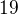 ${19}$