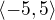 $\langle-5,5\rangle$