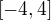 $[-4,4]$