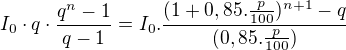 $I_{0}\cdot q\cdot \frac{q^{n}-1}{q-1}=I_{0}.\frac{(1+0,85.\frac{p}{100})^{n+1}-q}{(0,85.\frac{p}{100})}$