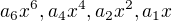 $a_{6}x^{6},a_{4}x^{4},a_{2}x^{2},a_{1}x$