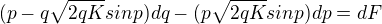 $(p-q\sqrt{2qK}sinp)dq-(p\sqrt{2qK}sinp)dp=dF$